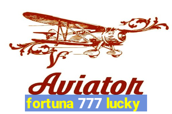 fortuna 777 lucky